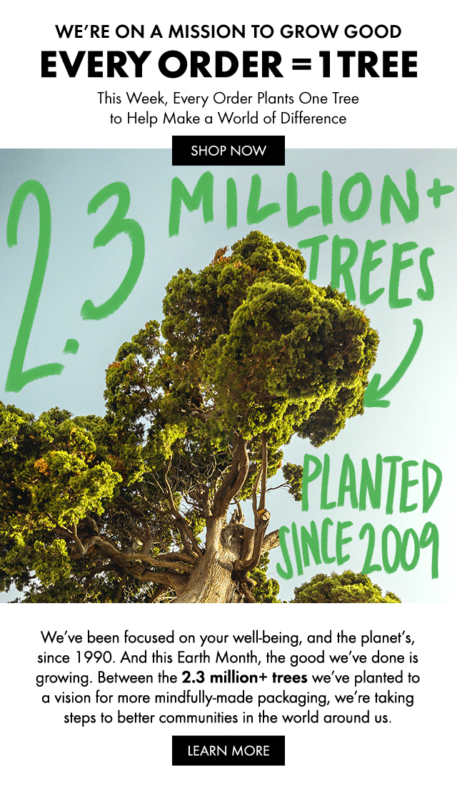 THIS WEEK ONLY Every Order Plants A Tree! Origins